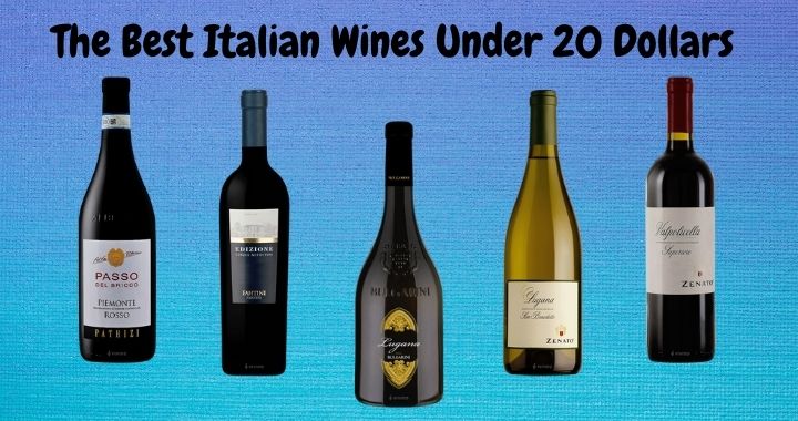 The Best Italian Wines Under 20 Dollars