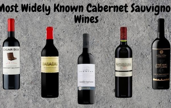 Most Widely Known Cabernet Sauvignon Wines
