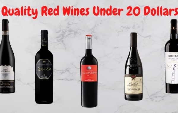 Quality Red Wines Under 20 Dollars