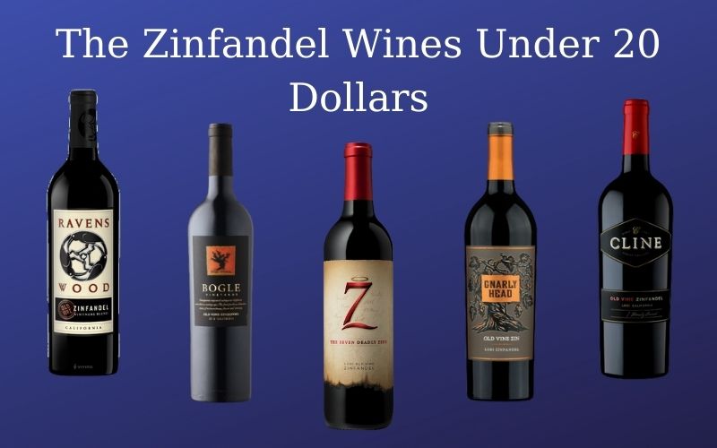 The Zinfandel Wines Under 20 Dollars